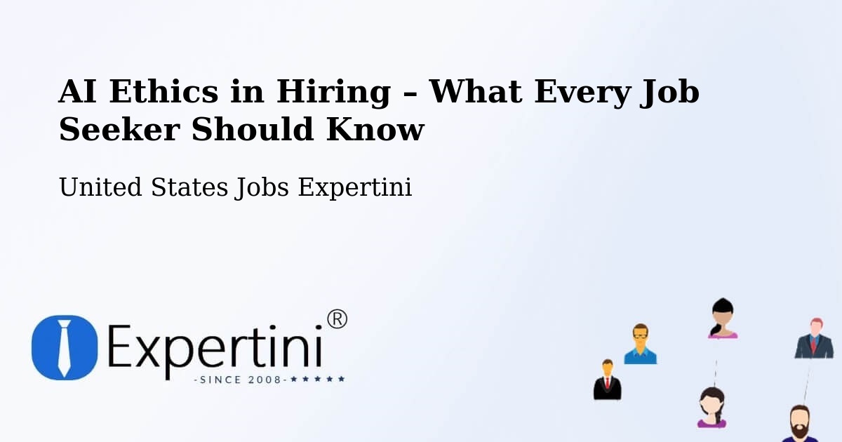 AI Ethics in Recruitment & Hiring – Hill County - Hill County, United States Jobs Expertini